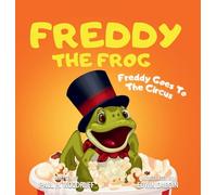 Freddy The Frog: Freddy Goes To The Circus (5)