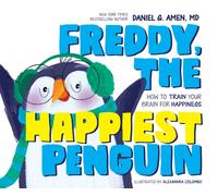 Freddy, the Happiest Penguin : How to Train Your Brain for Happiness