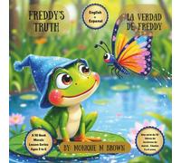 Freddy's Truth / La Verdad de Freddy: A Bilingual Children’s Book (English-Spanish) About Honesty, Friendship, and the Importance of Telling the Truth
