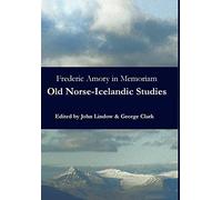 Frederic Amory in Memoriam: Old Norse-Icelandic Studies