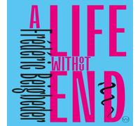 Frederic Beigbeder A Life Without End Paperback Book Frederic Beigbeder Multicolor