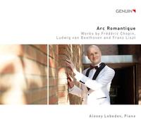 Alexey Lebedev – Arc Romantique: Works by Chopin, Beethoven & Liszt – Walter Genuin