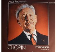 Frédéric Chopin - Arthur Rubinstein - Frédéric Chopin - Arthur Rubinstein - Polonaisen Op. 26, 40, 44, 53 - ETERNA - 8 26 817