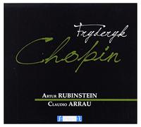 Fryderyk Chopin - Artur Rubinstein - Claudio Arrau - Chopin, Frederic 1810-1849 - Klavierkonzerte Nr.1 & 2