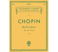 Frédéric Chopin: Ballades Piano Solo Sheet Music | Schirmer Library of Musical Classics Volume 31 | Classical Piano Collection for Intermediate and ... Library of Classics Volume 31 Piano Solo