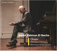 El Bacha,Abdel Rahman - Chopin: Préludes, Fantaisie, Berceuse & Barcarolle