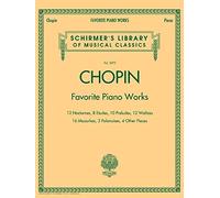 Frederic Chopin: Favourite Piano Works: Schirmer'S Library of Musical Classics, Vol. 2072