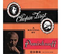 Frederic Chopin / Franz Liszt - Leff Pouishnoff - Chopin - Liszt - A Recital