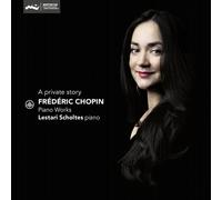 Lestari Scholtes - A Private Story - Chopin: Piano Works
