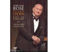 Frederic Chopin/Jerome Rose - The Ballades, Sonatas 2 & 3 [DVD]