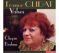 Frederic Chopin / Johannes Brahms - Valses - France Clidat, piano