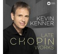 Kevin Kenner - Late Chopin Works