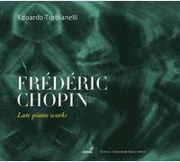Frederic Chopin - Late Piano Works