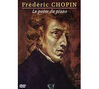 Frédéric Chopin : Le poète du Piano
