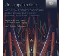 Jean-Baptiste Robin - Once Upon a Time? At the Walt Disney Concert Hall