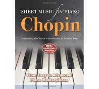 Frédéric Chopin: Sheet Music for Piano: From Easy to Intermediate; Over 25 masterpieces by (2013-07-08)