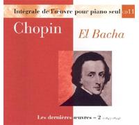 Frédéric Chopin - uvres Pour Piano Seul - Vol.11 - El Bacha