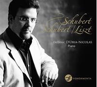 Frederic D'Oria-Nicolas - Schubert/ Liszt: Piano Works