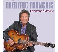 Frederic Francois - Chanteur D'amour
