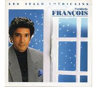Frédéric François - Frédéric François - Les italo americains 2-Track CARD SLEEVE - 1) Les italo americains 2) Tu as gagné - CDSINGLE