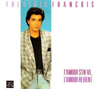 Frédéric François - L'Amour S'En Va, L'Amour Revient