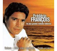 Frédéric François - Les Plus Grandes Mélodies Italiennes