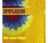Frederic Galliano & The African Divas - Alla Cassi Magni
