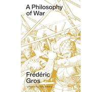Frederic Gros - A Philosophy of War Why We Fight - Paperback - K245z