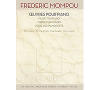 Frederic Mompou: Œuvres pour piano: Piano