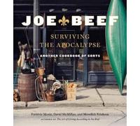 Joe Beef: Surviving the Apocalypse: Another Cookbook o - HardBack NEW McMillan,