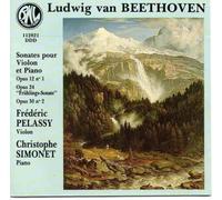 Frédéric Pélassy, violon-Christophe Simonet, piano - Sonates pour violon et piano-Opus 12 n°1, opus 24 "frühlings-sonate,opus30 n°2