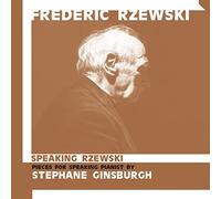 Frederic Rzewski - Speaking Rzewski Pieces For Speaking Pianist B