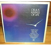 Frederick Delius - A Mass Of Life