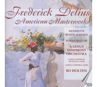 Frederick Delius: American Masterworks