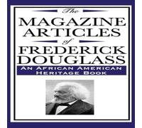 Frederick Douglas The Magazine Articles of s (an African American Frederick Douglas Multicolor