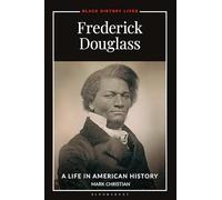 Frederick Douglass: A Life in American History (Black History Lives)