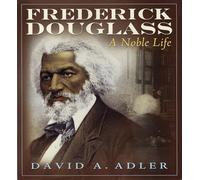 Frederick Douglass: A Noble Life (Picture Book Biography)