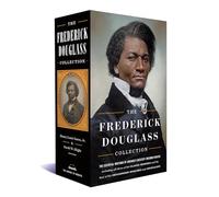 Frederick Douglass Collection, The: A Library of America Boxed Set (Library of America: The Frederick Douglass Collection)