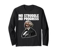 Frederick Douglass No Struggle Means No Progress Long Sleeve T-Shirt