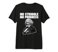 Frederick Douglass No Struggle Means No Progress Premium T-Shirt