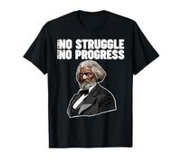 Frederick Douglass No Struggle Means No Progress T-Shirt