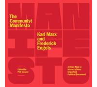 Frederick Engels The Communist Manifesto : A Road Map to History's Most Important Frederick Engels Multicolor
