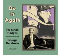 Frederick Hodges - Do It Again: Frederick Hodges Plays The Music Of George Gershwin