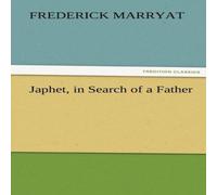 Frederick Marryat Japhet, in Search of a Father Paperback Book Frederick Marryat Multicolor