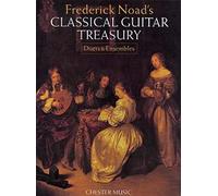 Frederick Noad's Classical Guitar Treasury.: Duets and Ensembles