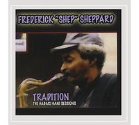 Frederick Sheppard Shep - Tradition ( the Habari Gani Sessions)