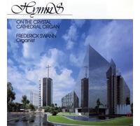 Frederick Swann - Hymns On The Crystal Cathedral Organ (Swann)
