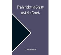 Frederick the Great and His Court