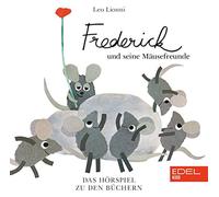 Frederick und Seine Mäusefreunde - Frederick und Seine Mäusefreunde-Hörspiel Zum Buch