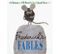 Frederick's Fables: A Treasury of 16 Favorite Leo Lionni Stries